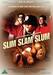Slim Slam Slum